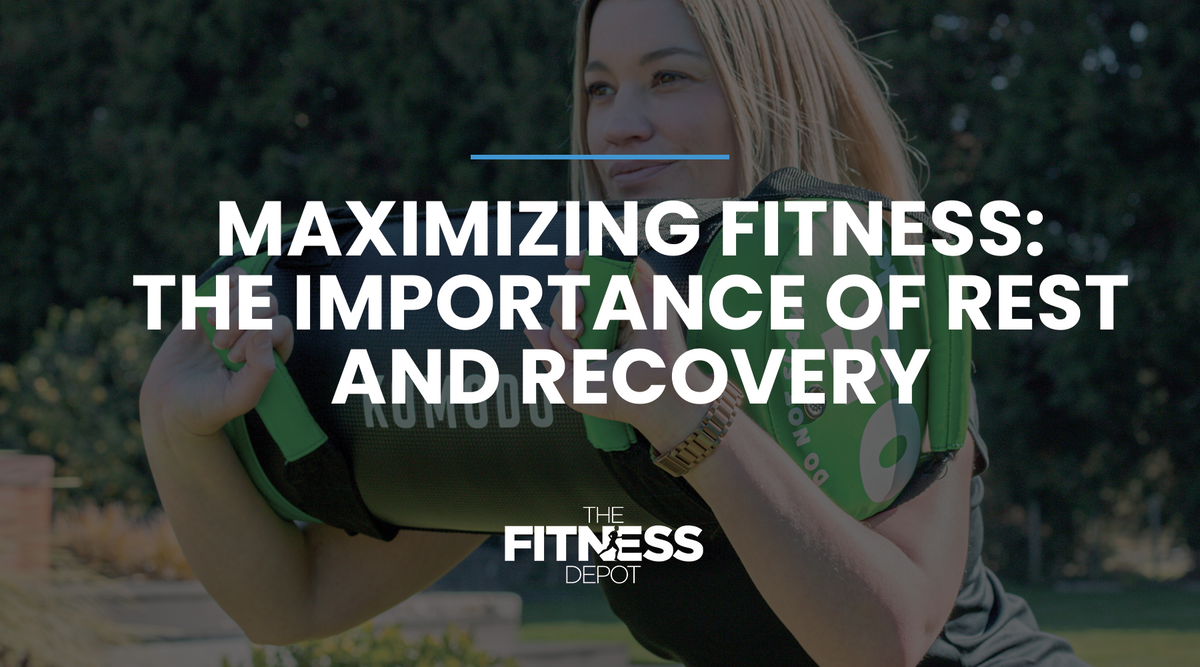 Maximizing Fitness: The Importance of Rest and Recovery – The Fitness Depot