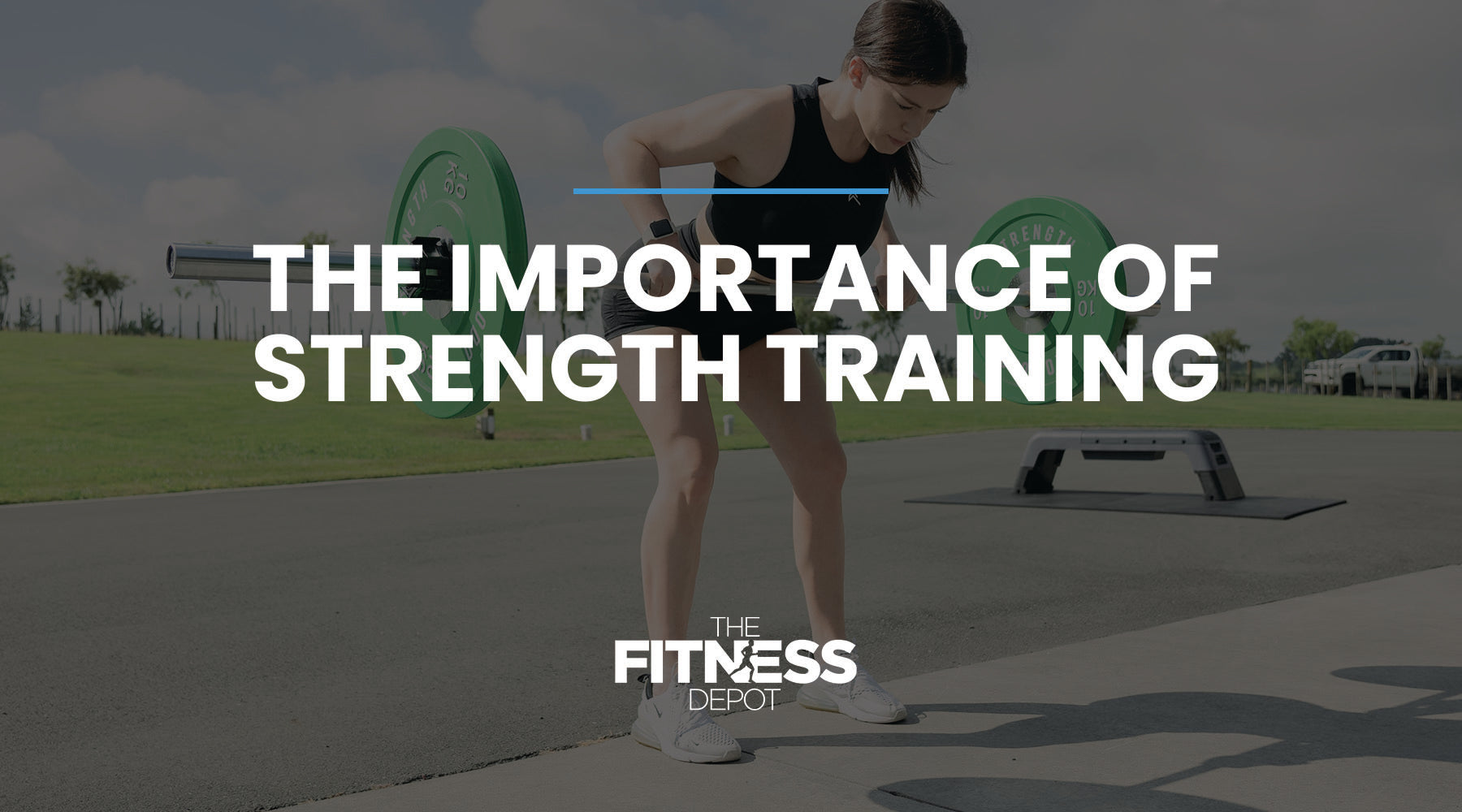 The Importance of Strength Training.