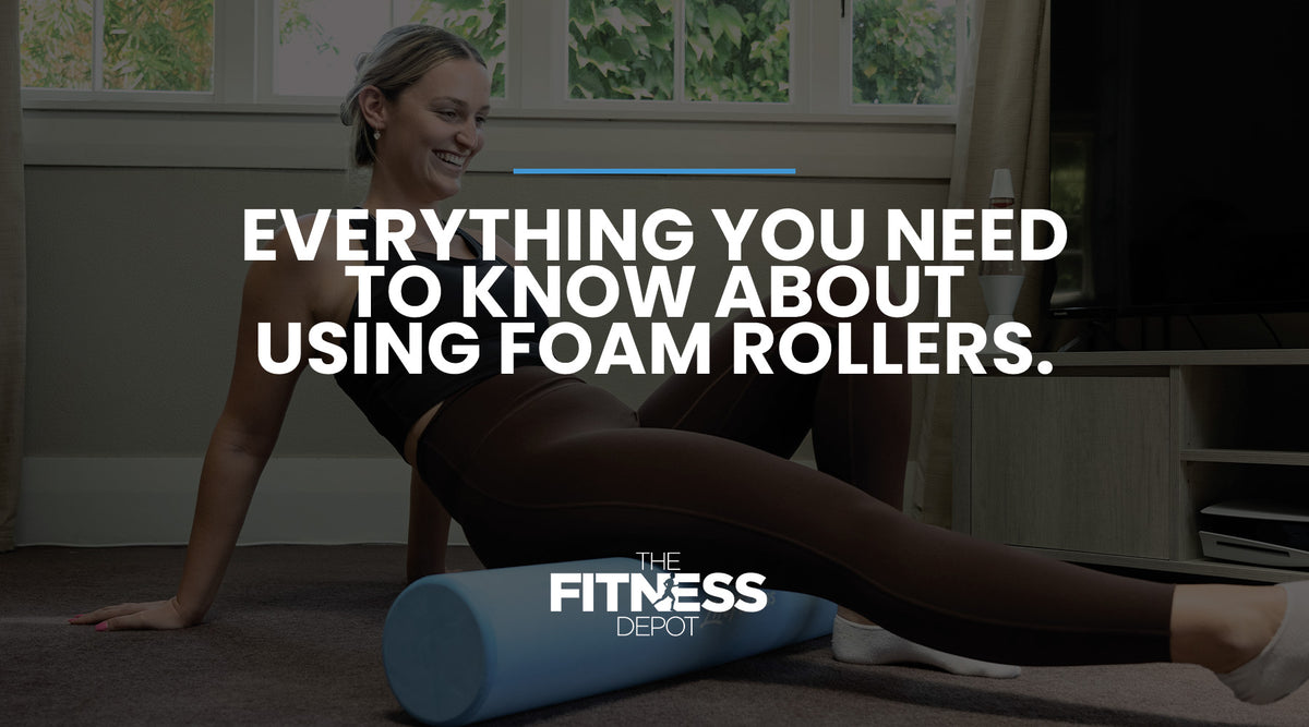 Everything You Need to Know About Using Foam Rollers. The Fitness Depot